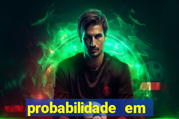 probabilidade em jogos de azar